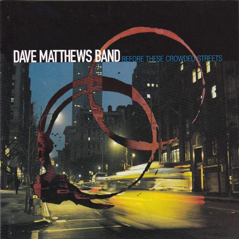 Dave Matthews Band - Before These Crowded Streets - Used CD,The CD Exchange