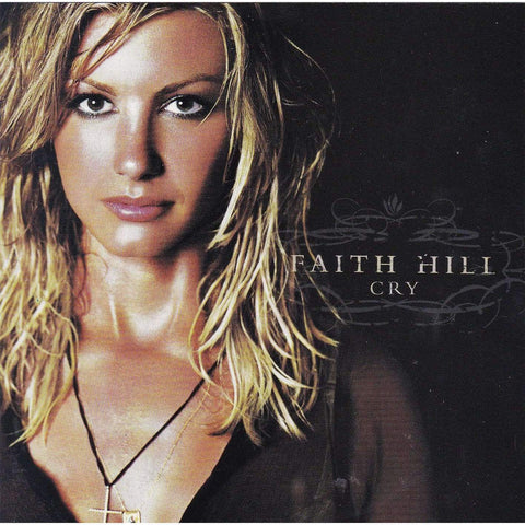 Faith Hill - Cry - Used CD - The CD Exchange