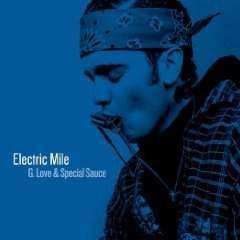 G. Love & Special Sauce - Electric Mile - Used CD - The CD Exchange
