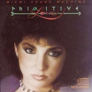 Miami Sound Machine - Primitive Love - Used CD - The CD Exchange
