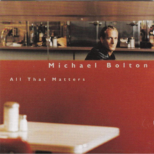 Michael Bolton - All That Matters - Used Music CD